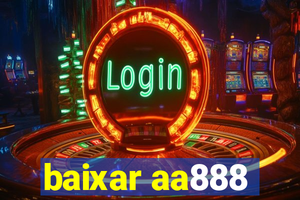 baixar aa888